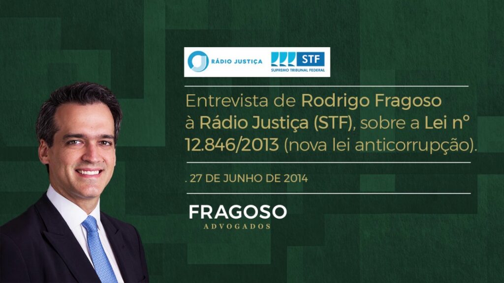 Interview with Rodrigo Fragoso – Anti Corruption Law. 27/06/2014