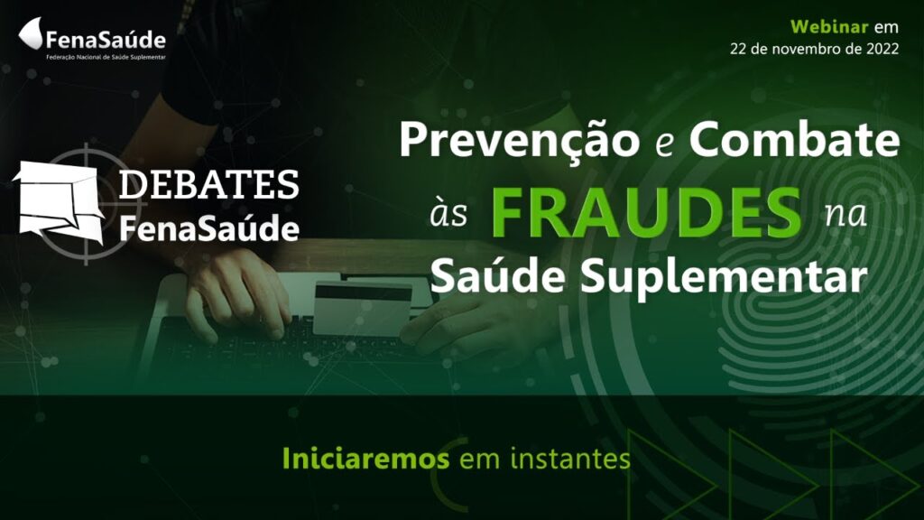 Webinar I Prevenção e Combate às Fraudes na Saúde Suplementar – FenaSaúde