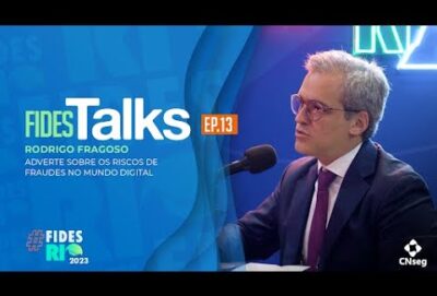 FIDESTalks #13: Rodrigo Fragoso adverte sobre os riscos de fraudes no mundo digital